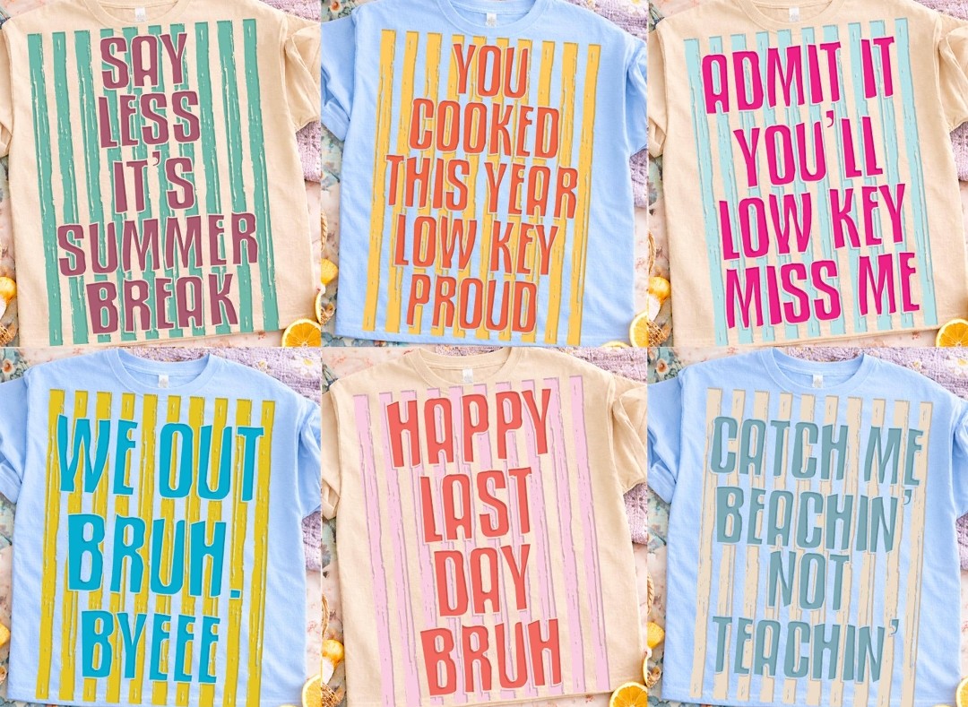 End of Year Teacher Tees