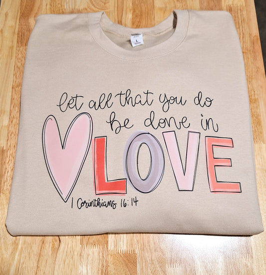 Let All That You Do... Sweatshirt