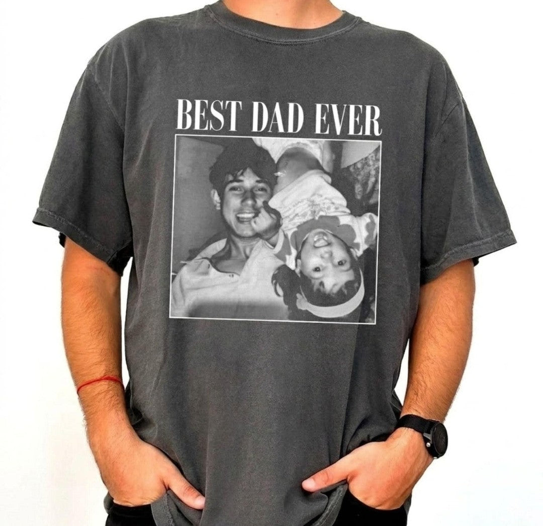 Best Dad Ever Custom Photo Tee