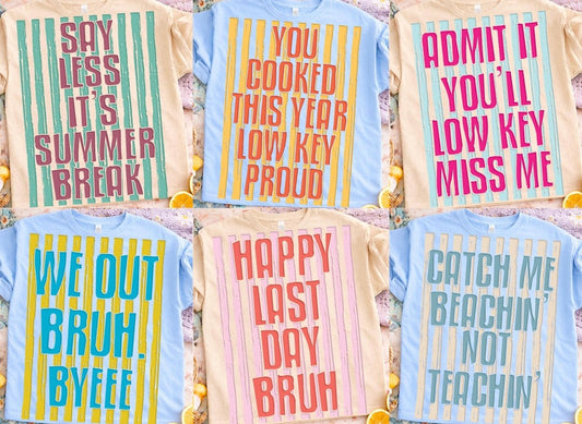 End of Year Teacher Tees
